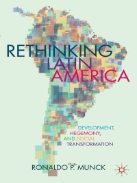 Cover image: Rethinking Latin America 9781137004116