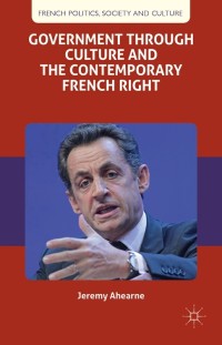 Titelbild: Government through Culture and the Contemporary French Right 9781137290984