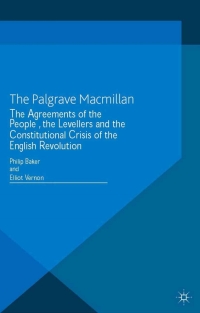 Cover image: The Agreements of the People, the Levellers, and the Constitutional Crisis of the English Revolution 9780230542709