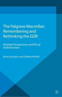 Cover image: Remembering and Rethinking the GDR 9780230360570