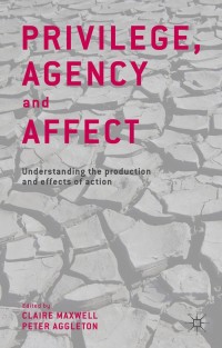 Cover image: Privilege, Agency and Affect 9781137292629