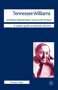 Cover image: Tennessee Williams - A Streetcar Named Desire/Cat on a Hot Tin Roof 1st edition 9780230228689