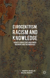 Omslagafbeelding: Eurocentrism, Racism and Knowledge 9781137292889