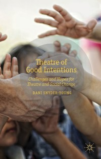 Cover image: Theatre of Good Intentions 9781137293022