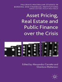 Imagen de portada: Asset Pricing, Real Estate and Public Finance over the Crisis 9781137293763