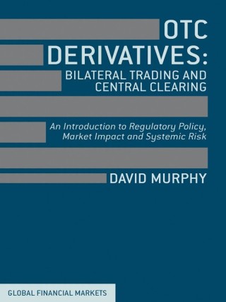 Cover image: OTC Derivatives: Bilateral Trading and Central Clearing 9781137293855
