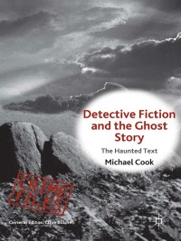 صورة الغلاف: Detective Fiction and the Ghost Story 9781137294883