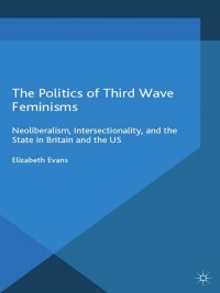 Titelbild: The Politics of Third Wave Feminisms 9781137295262