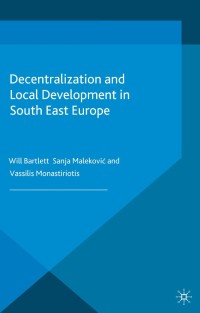Cover image: Decentralization and Local Development in South East Europe 9780230355637