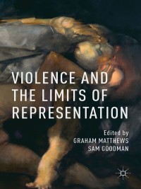 Cover image: Violence and the Limits of Representation 9781137296894