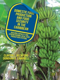 Cover image: Domestic Food Production and Food Security in the Caribbean 9781137296986