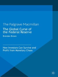 Cover image: The Global Curse of the Federal Reserve 2nd edition 9781137297396