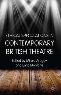 Omslagafbeelding: Ethical Speculations in Contemporary British Theatre 9781137297563