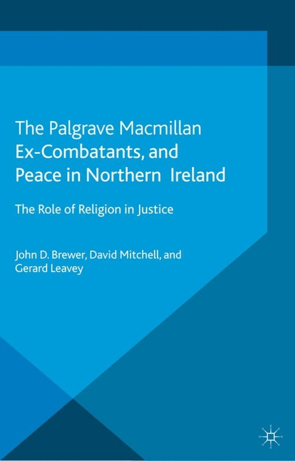 Ex-Combatants, Religion, and Peace in Northern Ireland The Role of Religion in Transitional Justice
