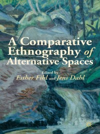 Omslagafbeelding: A Comparative Ethnography of Alternative Spaces 9781137299536