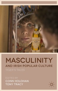 Cover image: Masculinity and Irish Popular Culture 9781137300232