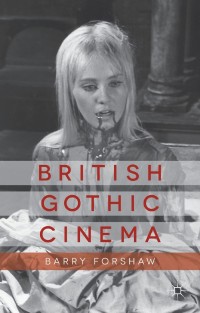 Cover image: British Gothic Cinema 9781137300300