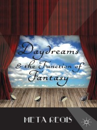Omslagafbeelding: Daydreams and the Function of Fantasy 9781137300768