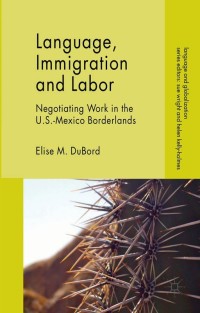 Cover image: Language, Immigration and Labor 9781137301017
