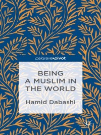 Cover image: Being a Muslim in the World 9781137301284