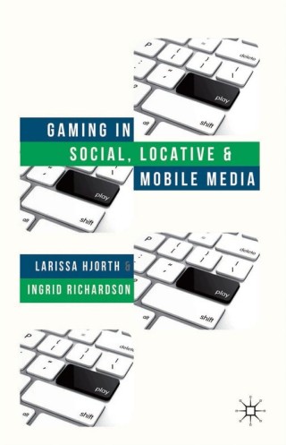 Immagine di copertina: Gaming in Social, Locative and Mobile Media 9781137301413