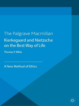 Cover image: Kierkegaard and Nietzsche on the Best Way of Life 9781137302090