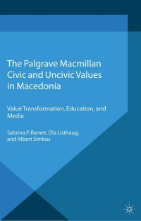 Imagen de portada: Civic and Uncivic Values in Macedonia 9781137033338