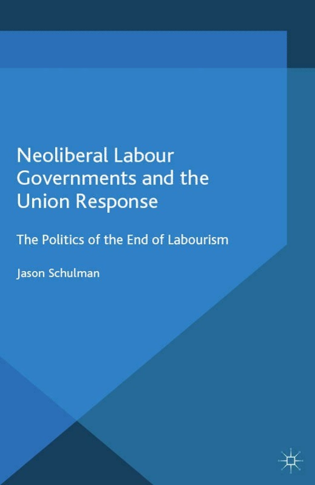 ISBN 9781137303165 product image for Neoliberal Labour Governments and the Union Response (eBook Rental) | upcitemdb.com