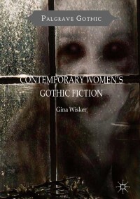 Titelbild: Contemporary Women's Gothic Fiction 9781137303486