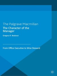 Cover image: The Character of the Manager 9781137304056