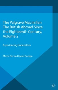 Cover image: The British Abroad Since the Eighteenth Century, Volume 2 9781137304179