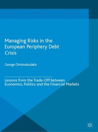 Cover image: Managing Risks in the European Periphery Debt Crisis 9781137304940