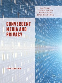 Cover image: Convergent Media and Privacy 9781137306869
