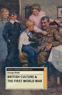 صورة الغلاف: British Culture and the First World War 2nd edition 9781137307491