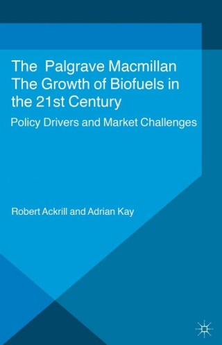 表紙画像: The Growth of Biofuels in the 21st Century 9781137307880