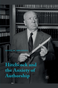 表紙画像: Hitchcock & the Anxiety of Authorship 9781137309693