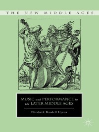 Omslagafbeelding: Music and Performance in the Later Middle Ages 9781137277701