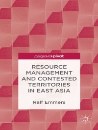 Imagen de portada: Resource Management and Contested Territories in East Asia 9781137310132