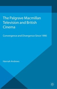 Cover image: Television and British Cinema 9781137311160
