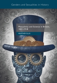 Cover image: Masculinity and Science in Britain, 1831–1918 9781137311733