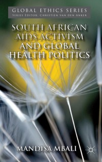 Cover image: South African AIDS Activism and Global Health Politics 9781349347995