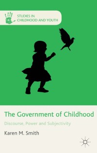 Cover image: The Government of Childhood 9781137312266