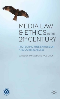 صورة الغلاف: Media Law and Ethics in the 21st Century 1st edition 9780230301870