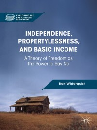 صورة الغلاف: Independence, Propertylessness, and Basic Income 9781137274724