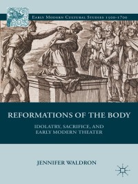 Cover image: Reformations of the Body 9781137030047