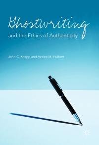 Imagen de portada: Ghostwriting and the Ethics of Authenticity 9781137013316