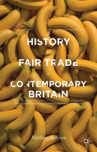 Omslagafbeelding: A History of Fair Trade in Contemporary Britain 9780230303812