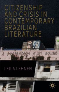 Imagen de portada: Citizenship and Crisis in Contemporary Brazilian Literature 9781137277558