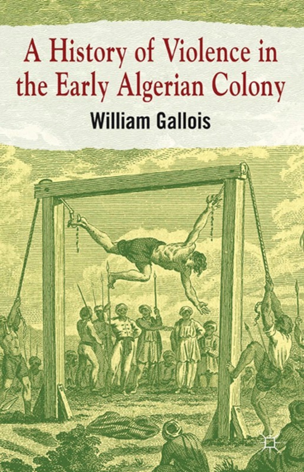 A History of Violence in the Early Algerian Colony