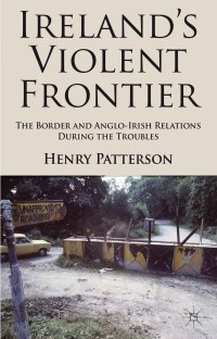 Immagine di copertina: Ireland's Violent Frontier 9780230299962